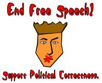 End Free Speech - Support Political Correctness